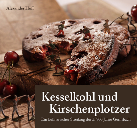 Kesselkohl und Kirschenplotzer - Alexander Hoff