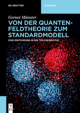 Von der Quantenfeldtheorie zum Standardmodell - Gernot Münster