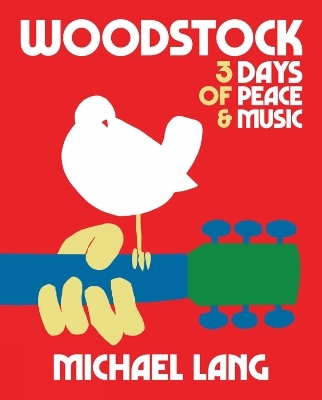 Woodstock: 3 Days of Peace & Music - Michael Lang