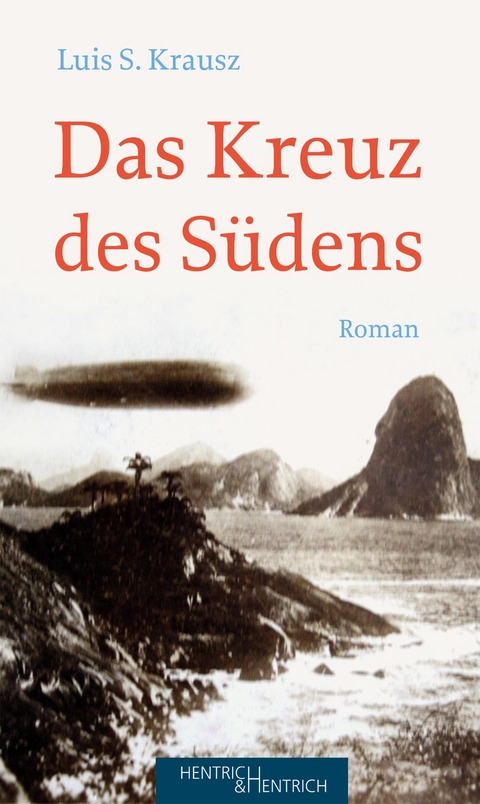 Das Kreuz des Südens - Luis S. Krausz