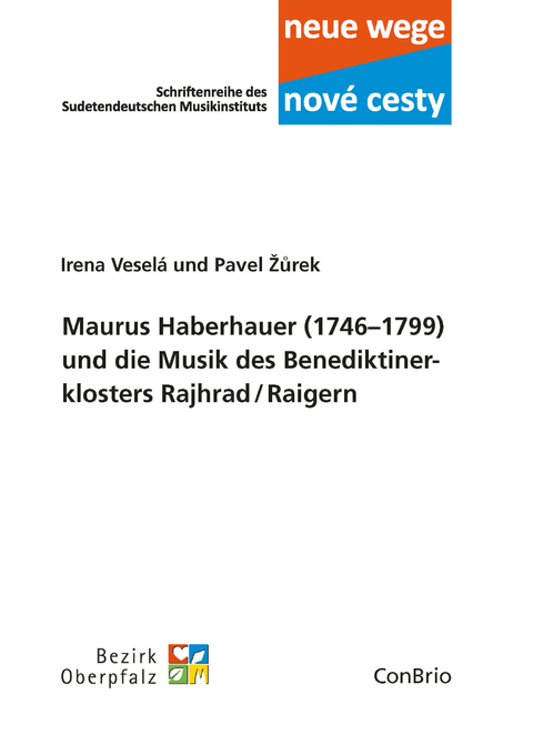 Maurus Haberhauer (1746–1799) und die Musik des Benediktiner­klosters Rajhrad / Raigern - Irena Veselá, Pavel Žurek