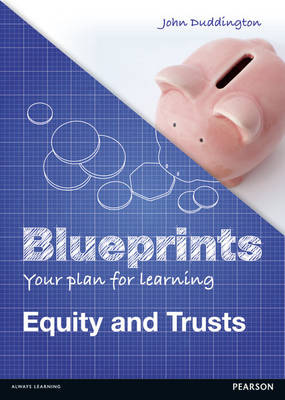 Blueprints: Equity and Trusts -  John Duddington