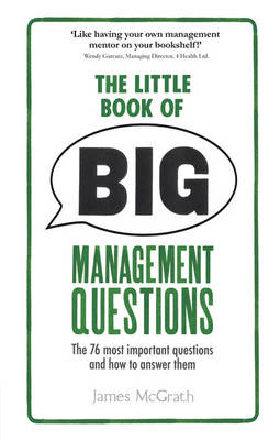 Little Book of Big Management Questions, The -  James Mcgrath