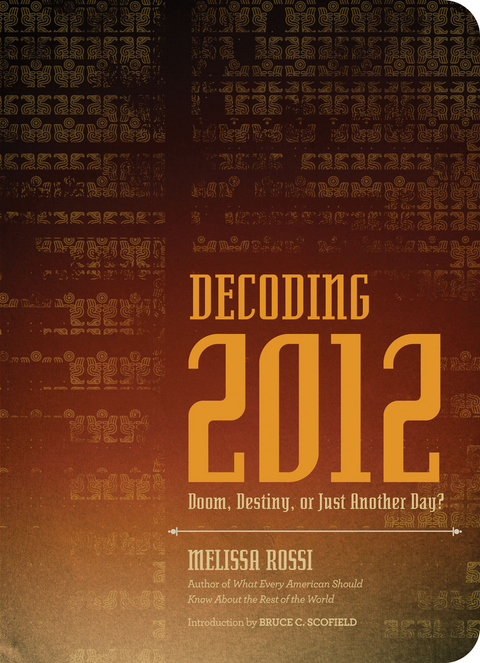 Decoding 2012 -  Melissa Rossi