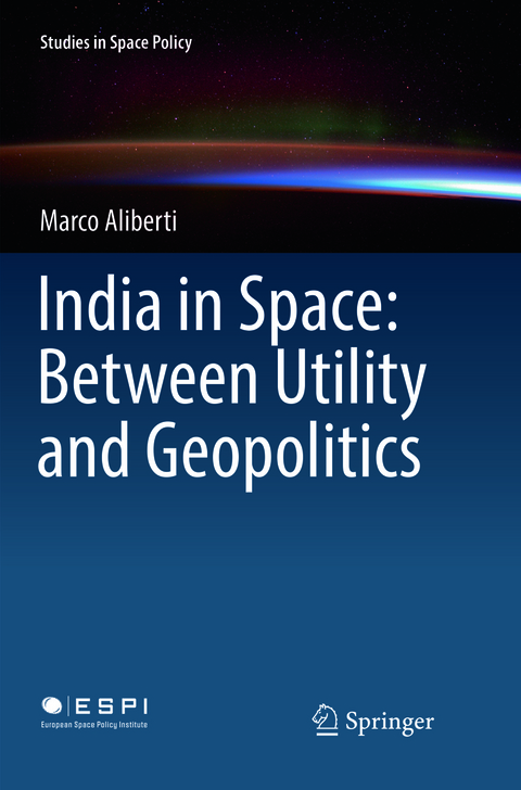 India in Space: Between Utility and Geopolitics - Marco Aliberti