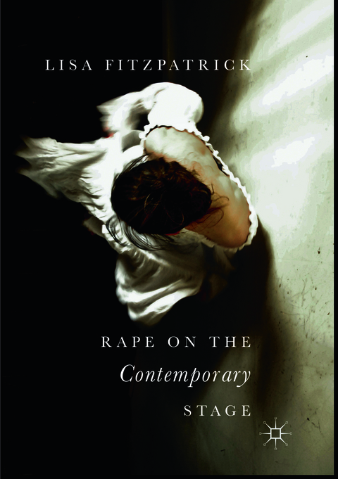 Rape on the Contemporary Stage - Lisa Fitzpatrick