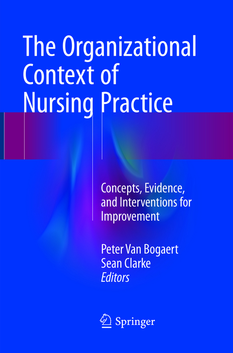 The Organizational Context of Nursing Practice - 