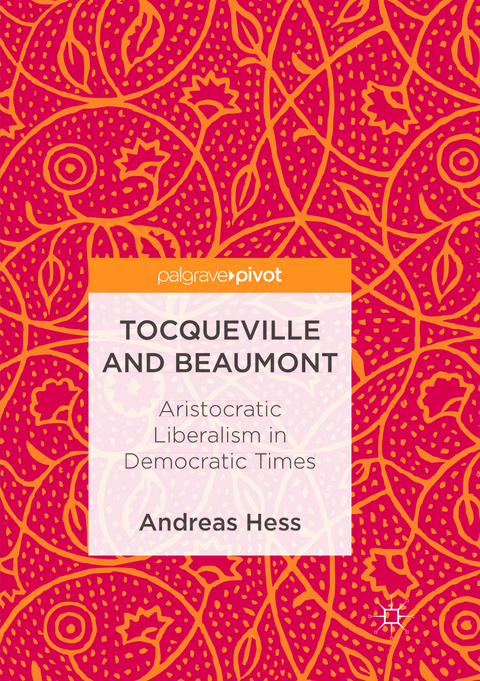 Tocqueville and Beaumont - Andreas Hess