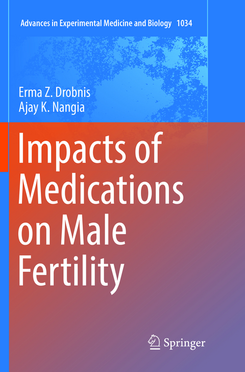 Impacts of Medications on Male Fertility - Erma Z. Drobnis, Ajay K. Nangia