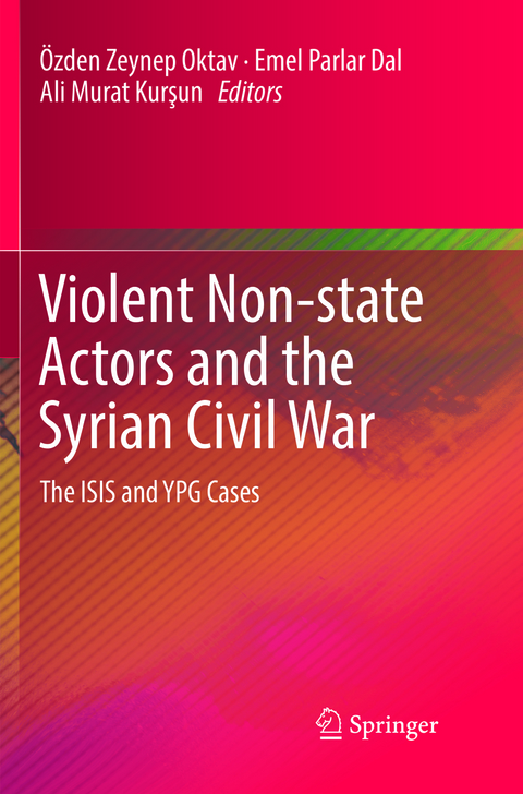 Violent Non-state Actors and the Syrian Civil War - 