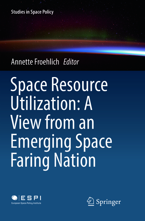 Space Resource Utilization: A View from an Emerging Space Faring Nation - 