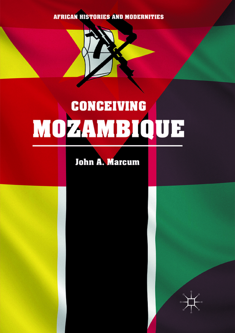 Conceiving Mozambique - John A. Marcum