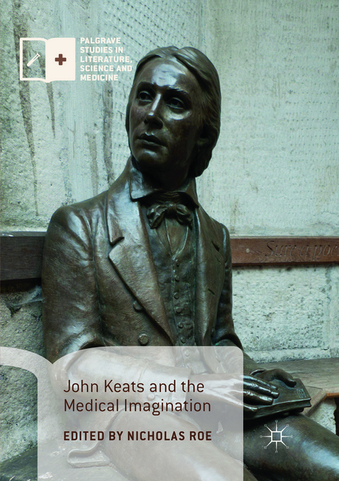 John Keats and the Medical Imagination - 