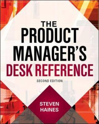 Product Manager's Desk Reference 2E -  Steven Haines