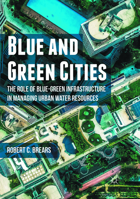 Blue and Green Cities - Robert C. Brears