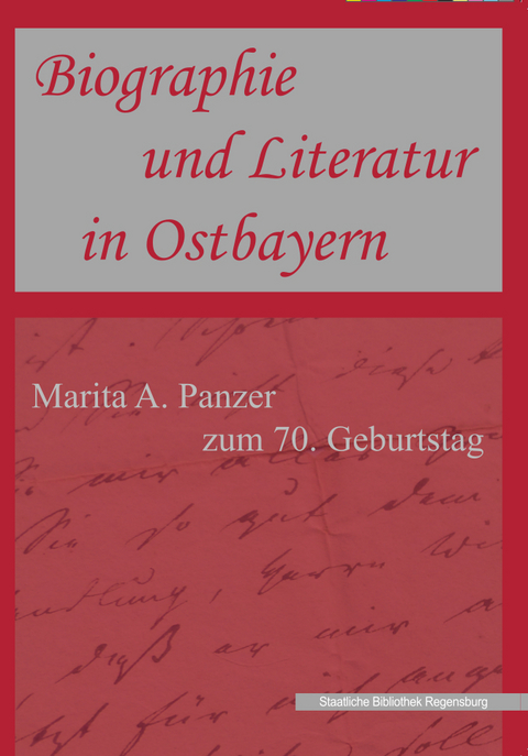 Biographie und Literatur in Ostbayern - 