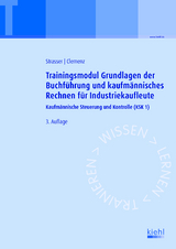 Trainingsmodul Grundlagen der Buchführung und kaufmännisches Rechnen für Industriekaufleute - Alexander Strasser, Gerhard Clemenz