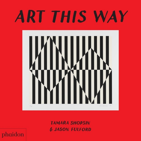 Art This Way - Tamara Shopsin Jason Fulford