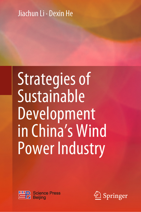 Strategies of Sustainable Development in China’s Wind Power Industry - Jiachun Li, Dexin He