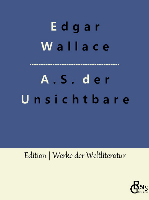 A.S. der Unsichtbare - Edgar Wallace