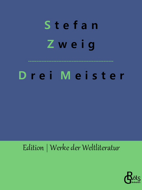 Drei Meister - Stefan Zweig