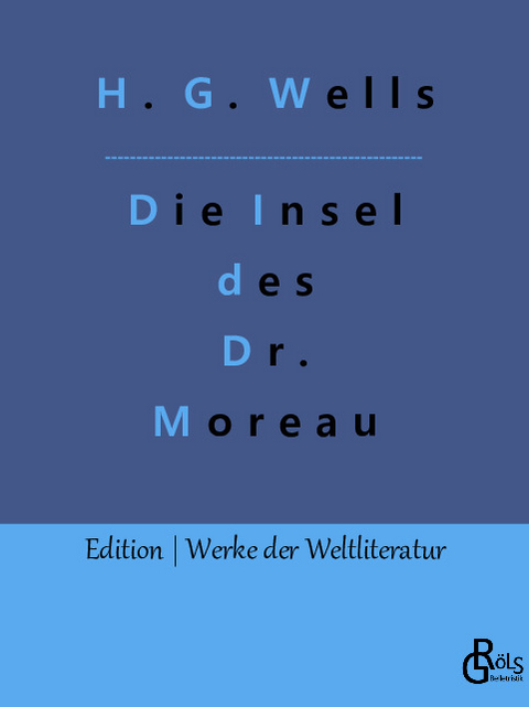 Die Insel des Dr. Moreau - Herbert George Wells