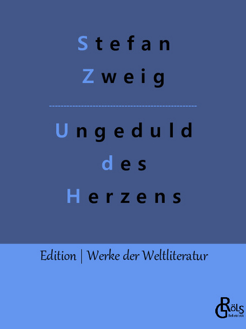 Ungeduld des Herzens - Stefan Zweig