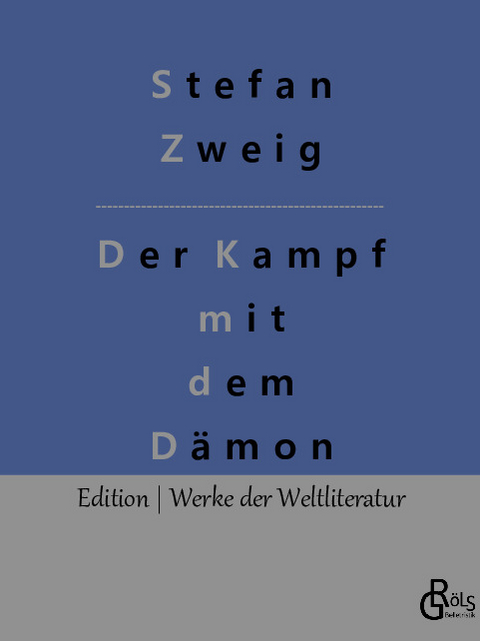 Der Kampf mit dem Dämon - Stefan Zweig