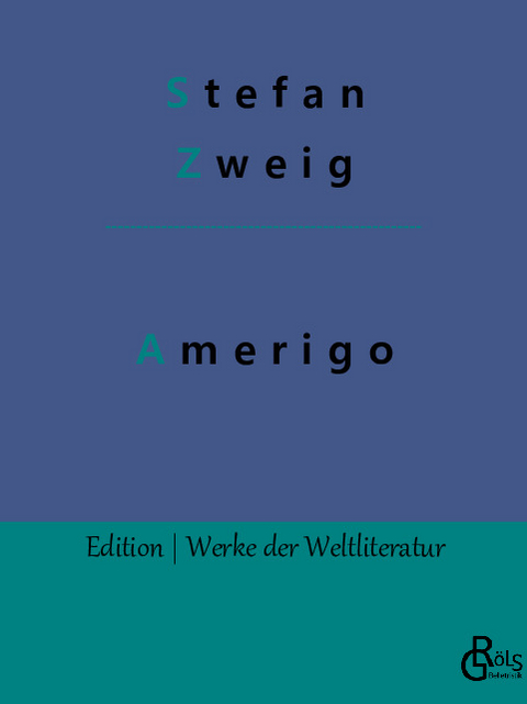 Amerigo - Stefan Zweig