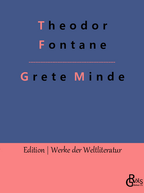 Grete Minde - Theodor Fontane