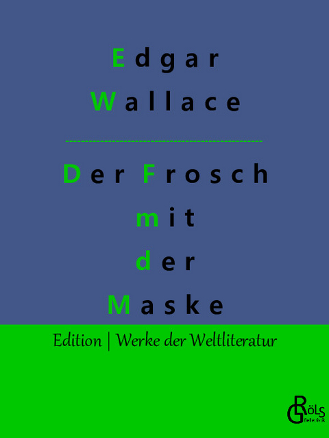 Der Frosch mit der Maske - Edgar Wallace