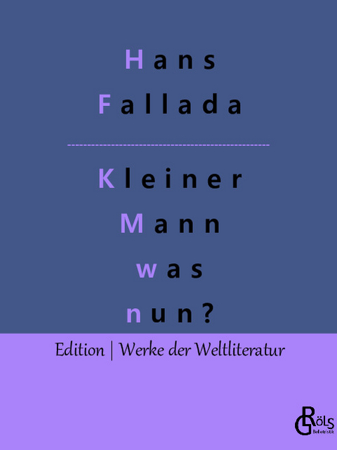 Kleiner Mann - was nun? - Hans Fallada