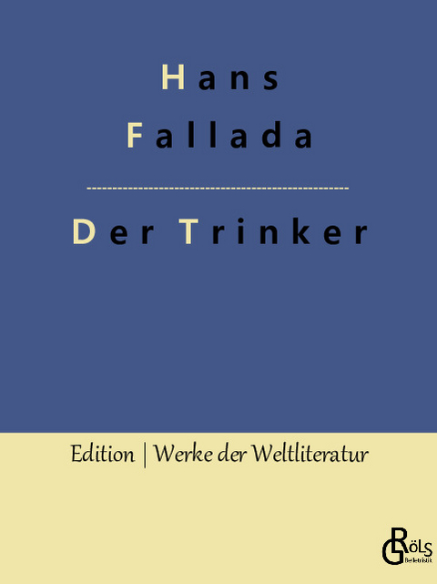 Der Trinker - Hans Fallada