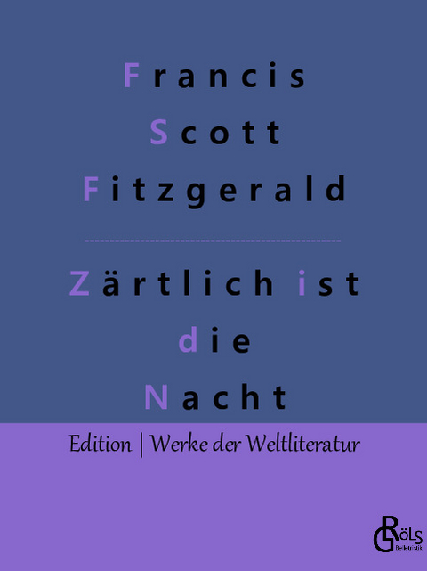 Zärtlich ist die Nacht - Francis Scott Fitzgerald