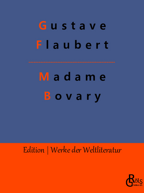 Madame Bovary - Gustave Flaubert