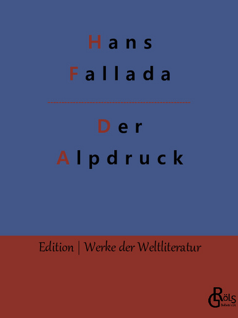 Der Alpdruck - Hans Fallada