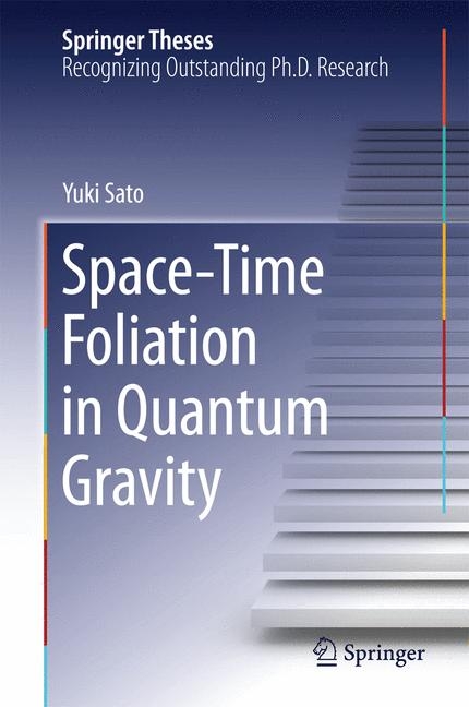 Space-Time Foliation in Quantum Gravity -  Yuki Sato