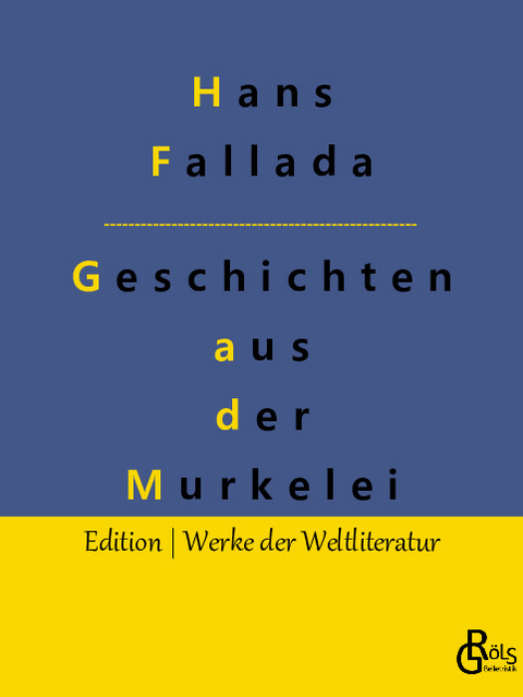 Geschichten aus der Murkelei - Hans Fallada