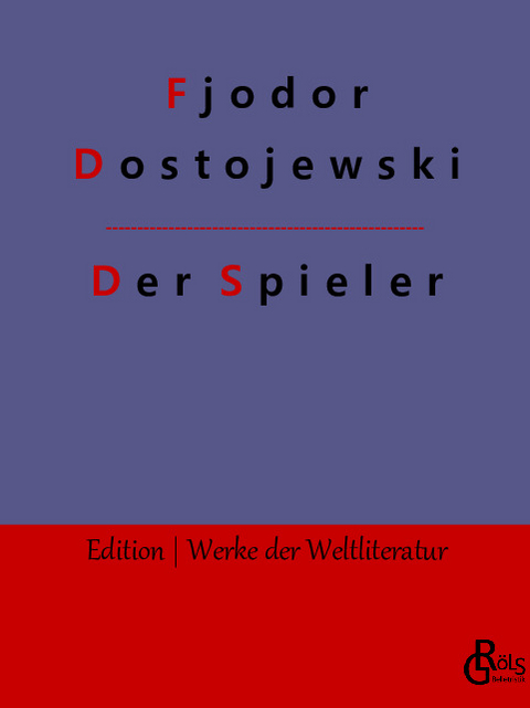 Der Spieler - Fjodor Dostojewski