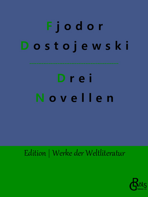 Drei Novellen - Fjodor Dostojewski