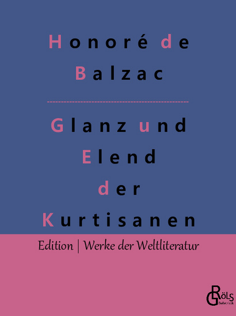 Glanz und Elend der Kurtisanen - Honoré de Balzac