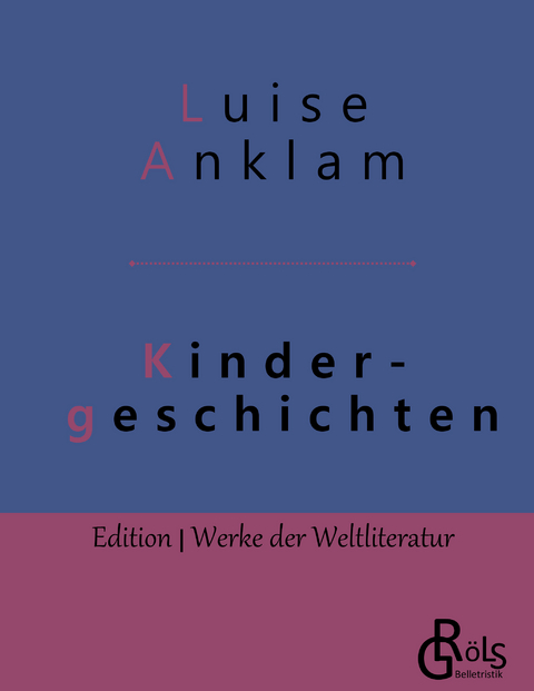 Kindergeschichten - Louise Anklam