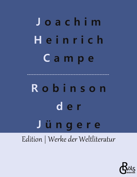 Robinson der Jüngere - Joachim Heinrich Campe