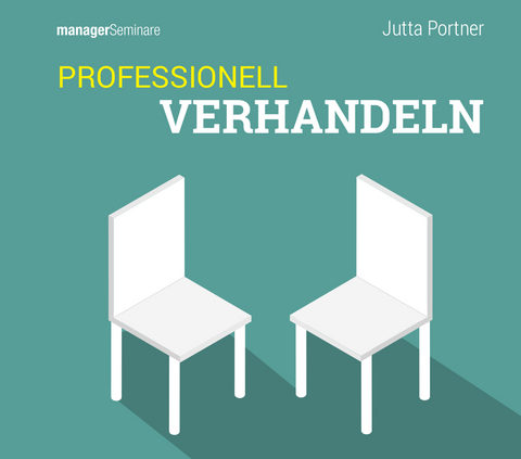 Professionell verhandeln - Basics (Trainingskonzept) - Jutta Portner