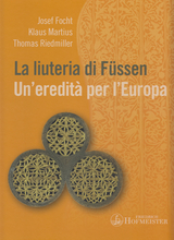 La liuteria di Füssen - Josef Focht, Klaus Martius, Thomas Riedmiller