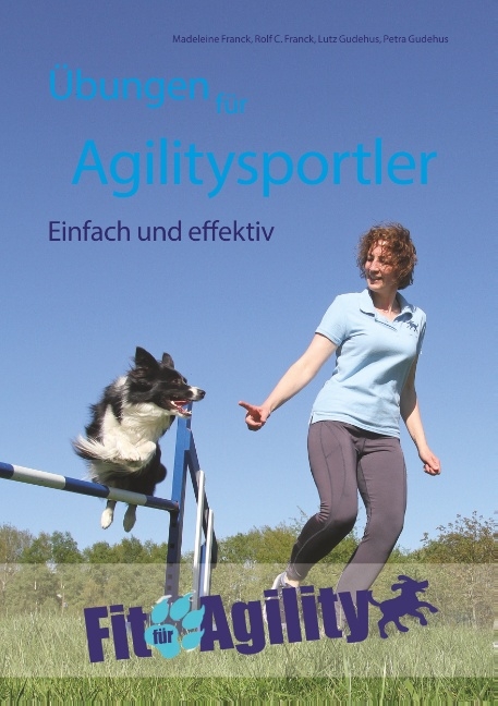 Übungen für Agilitysportler - Madeleine Franck, Rolf C. Franck, Lutz Gudehus, Petra Gudehus