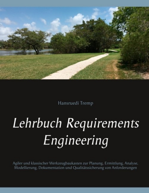 Lehrbuch Requirements Engineering - Hansruedi Tremp