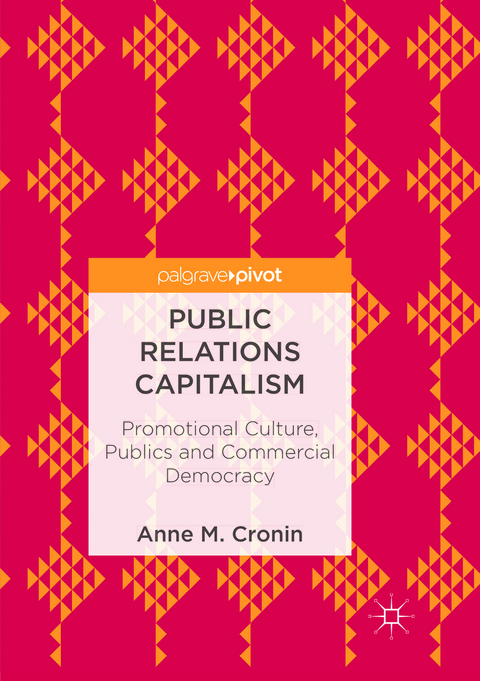 Public Relations Capitalism - Anne M. Cronin