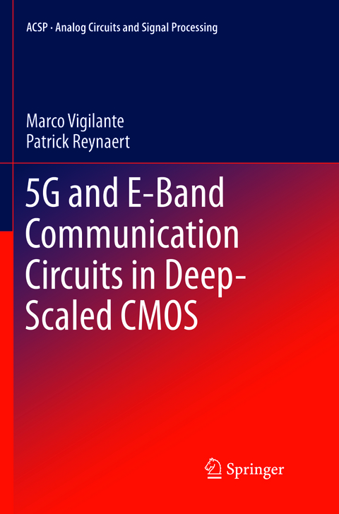 5G and E-Band Communication Circuits in Deep-Scaled CMOS - Marco Vigilante, Patrick Reynaert