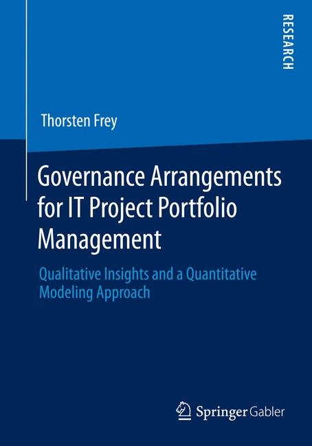 Governance Arrangements for IT Project Portfolio Management - Thorsten Frey